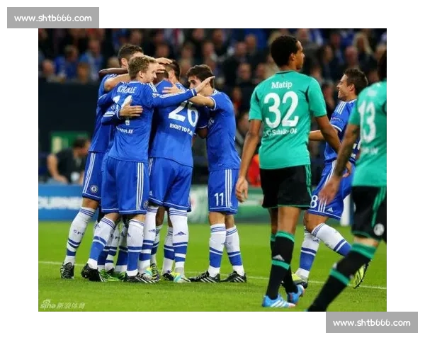 切尔西迎战沙尔克04欧战焦点之夜蓝军能否主宰赛场胜负走向引关注 切尔西迎战沙尔克04欧战焦点之夜蓝军能否主宰赛场胜负走向引关注